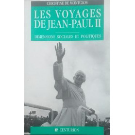 Les Voyages de Jean-Paul II : Dimensions sociales et politiques