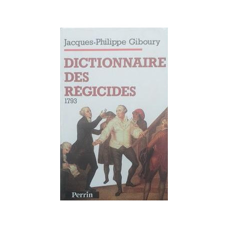 Dictionnaire des régicides : 1793