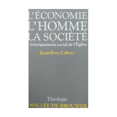 L'Economie  l'homme  la société : L'enseignement social de l'Eglise
