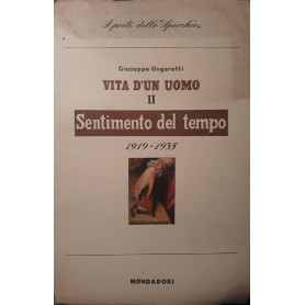 Vita d'un uomo. Poesie II. Sentimento del tempo 1919-1935