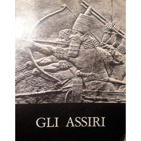 Gli Assiri: La scultura del regno di Arshunasirpal II al regno di Assurbanipal (883-631 a.C.)