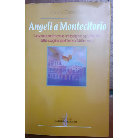 Angeli a Montecitorio : impegno spirituale e lavoro politico alle soglie del terzo millennio
