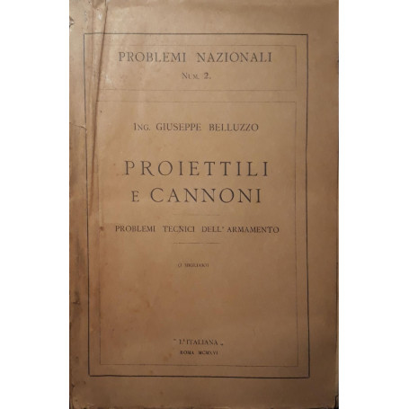 Proiettili e cannoni: Problemi tecnici dell'armamento