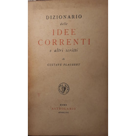 Dizionario delle idee correnti e altri scritti