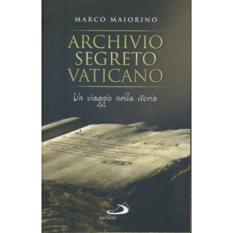 Archivio segreto vaticano : un viaggio nella storia