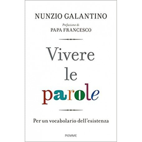 Vivere le parole : per un vocabolario dell'esistenza