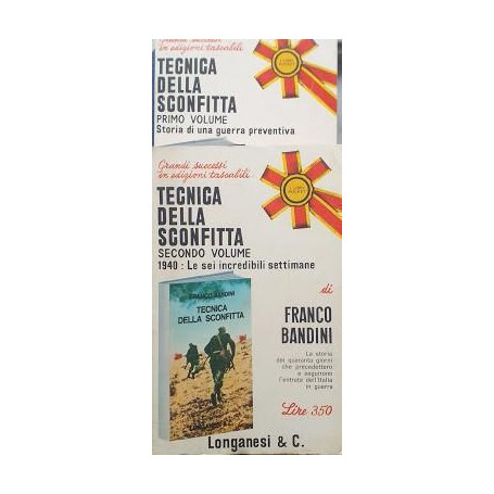 Tecnica della sconfitta. Primo volume, storia di una guerra preventiva, volume secondo,: le sei incredibili settimane