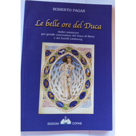 Le belle ore del duca : dodici miniature per gentile concessione del Duca di Berry e dei fratelli Limbourg