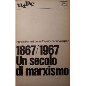 1867/1967 un secolo di marxismo