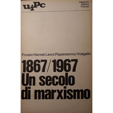 1867/1967 un secolo di marxismo