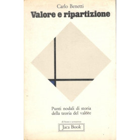 Valore e ripartizione. Punti nodali di storia della teoria del valore