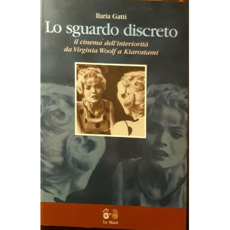 Lo sguardo discreto: il cinema dell'interiorità da Virginia Woolf a Kiarostami