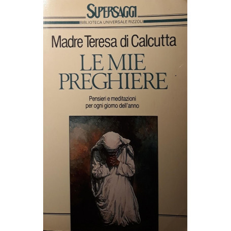 Le mie preghiere : pensieri e meditazioni per ogni giorno dell'anno