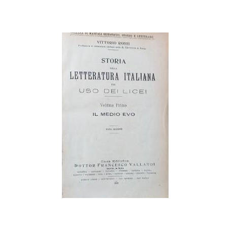 Storia della Letteratura Italiana per uso dei licei  vol. I: il Medioevo