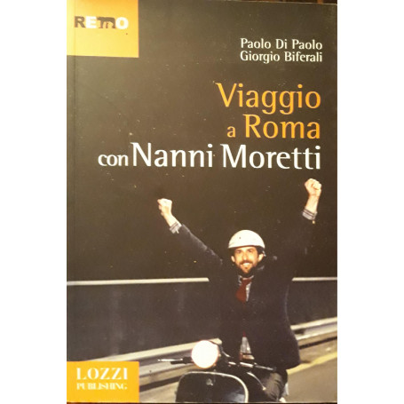 Viaggio a Roma con Nanni Moretti