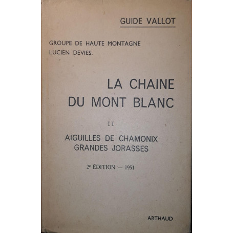 La chaine du Mont Blanc (II): Aiguilles de Chamonix Grandes Jorasses