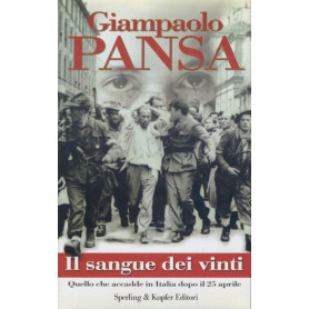 Il sangue dei vinti : [quello che accadde in Italia dopo il 25 aprile]