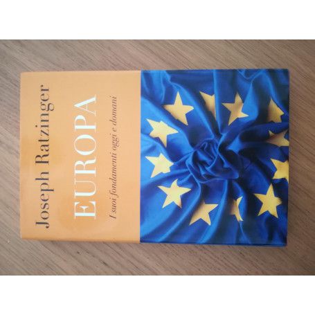 Europa : i suoi fondamenti oggi e domani