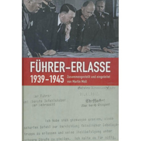 Fuhrer - Erlasse 1939-1945