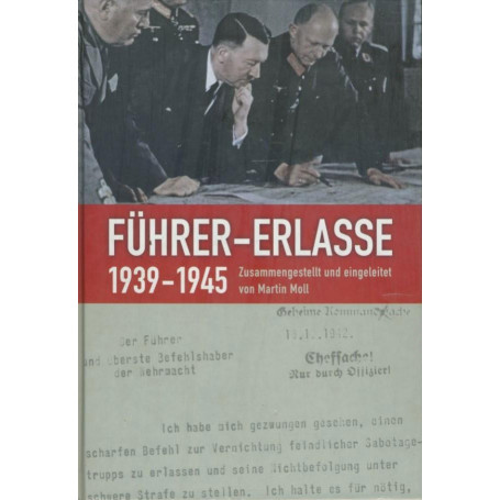 Fuhrer - Erlasse 1939-1945