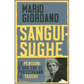 Sanguisughe : le pensioni d'oro che ci prosciugano le tasche