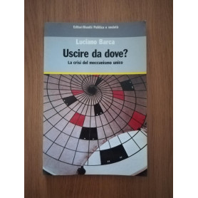 Uscire da dove? : la crisi del meccanismo unico