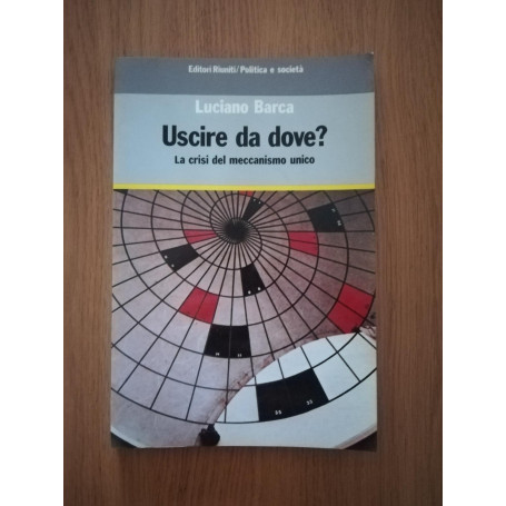 Uscire da dove? : la crisi del meccanismo unico