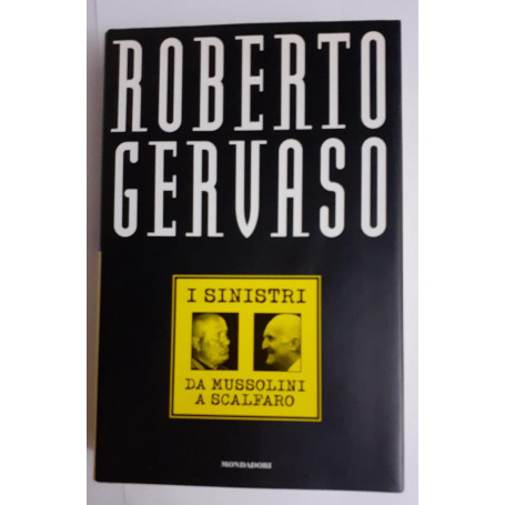 I sinistri : da Mussolini a Scalfaro