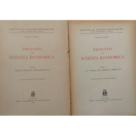 Principi di Scienza Economica. Parte prima: Prime nozioni fondamentali, Parte seconda: La teoria dei prezzi e mercati