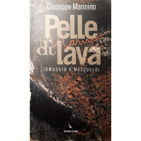 Pelle di lava: omaggio a Mazzullo