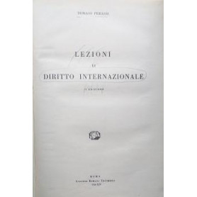 Lezioni di Diritto Internazionale. Parti Prima e seconda.