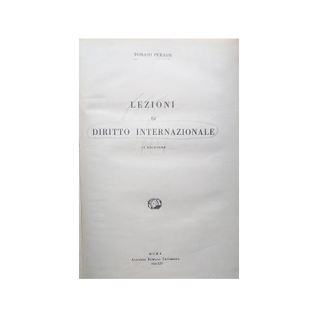 Lezioni di Diritto Internazionale. Parti Prima e seconda.