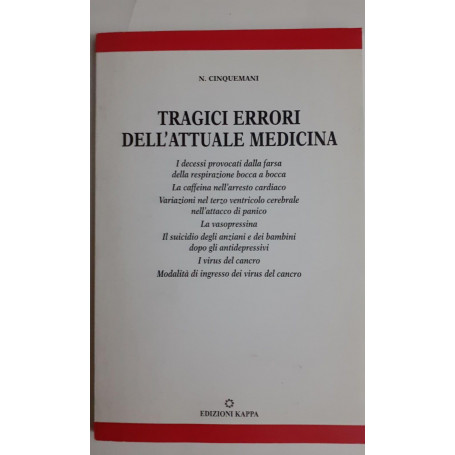 Tragici errori dell'attuale medicina