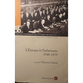 L'Europa in Parlamento 1948-1979: collana Fondazione Camera dei Deputati