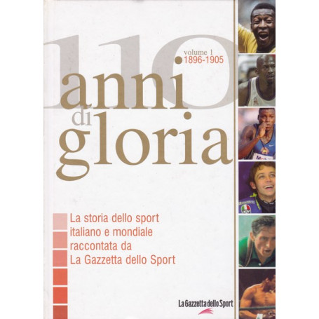 110 anni di gloria (1896-1905). La Gazzetta dello Sport.