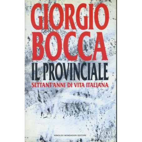 Il provinciale : settant'anni di vita italiana