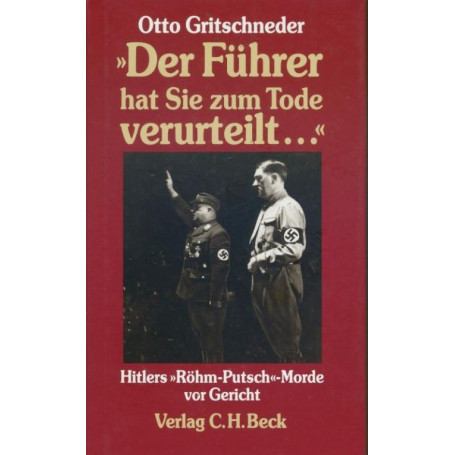 Der Führer hat Sie zum Tode verurteilt