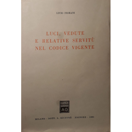 Luci  vedute e relative servitù nel codice vigente