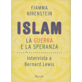 Islam : la guerra e la speranza : intervista a Bernard Lewis