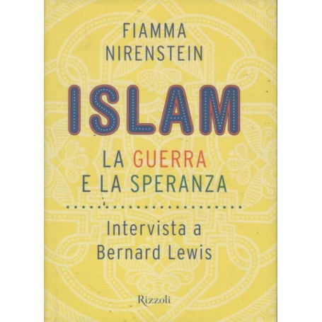 Islam : la guerra e la speranza : intervista a Bernard Lewis