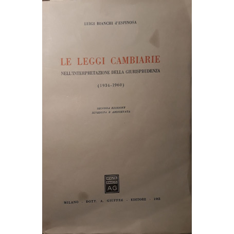 Le leggi cambiarie: nell'interpretazione e nella giurisprudenza (1934-1960)