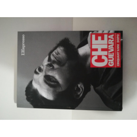 Che Guevara: cinquant'anni dopo