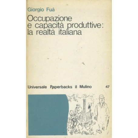 Occupazione e capacità produttive: la realtà italiana
