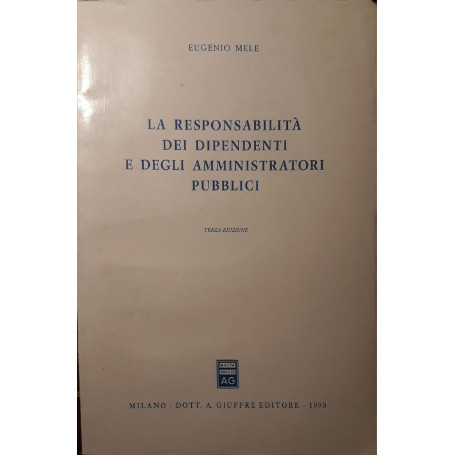 La responsabilità dei dipendenti e degli amministratori pubblici