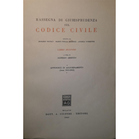 Rassegna di giurisprudenza sul codice civile: libro secondo (appendice di aggiornamento anni 1955 - 1962)