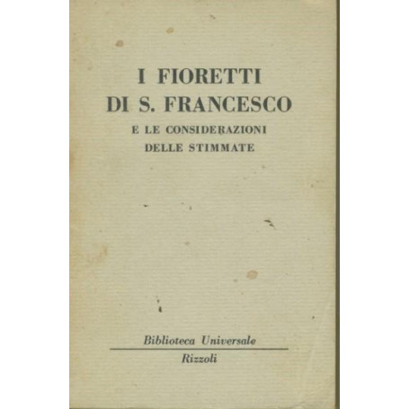 I fioretti di S. Francesco e le considerazioni delle stimmate.