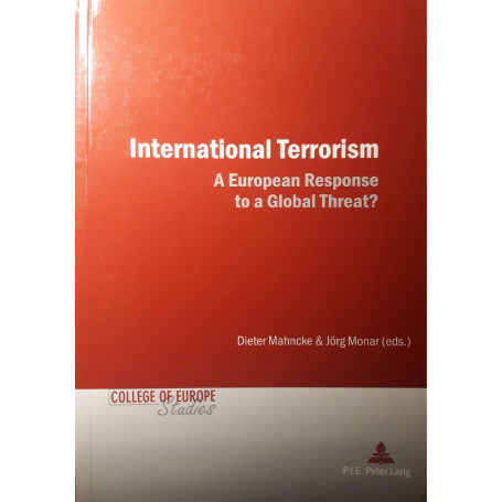 International terrorism : a european response to a global threat?