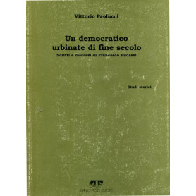 Un democratico urbinate di fine secolo. Scritti e discorsi di Francesco BudassiLibrisaggi