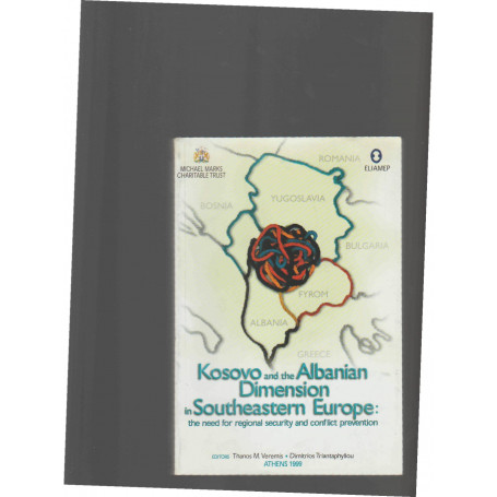 Kosovo and the Albanian Dimension in Southeastern Europe: The Need for Regional Security and Conflict Prevention