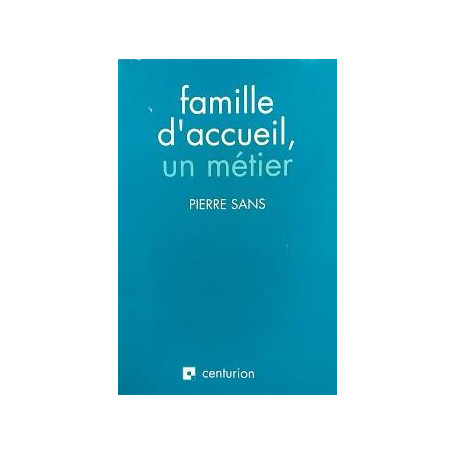 Famille d'accueil  un métier